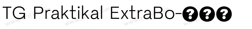 TG Praktikal ExtraBo字体转换 TG Praktikal ExtraBo字体转换